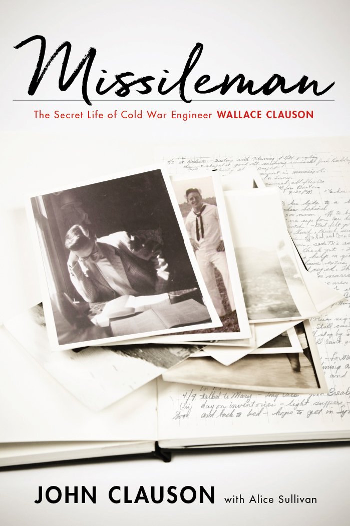 Buy Missileman: The Secret Life of Cold War Engineer Wallace Clauson — BookShops.in
