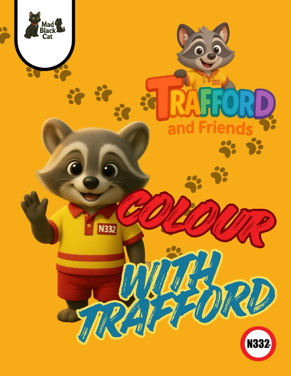 Colour with Trafford: Learn Safety with Trafford and Friends: A fun and educational colouring book for young children, teaching road, beach, and seasonal safety with Trafford and his friends.