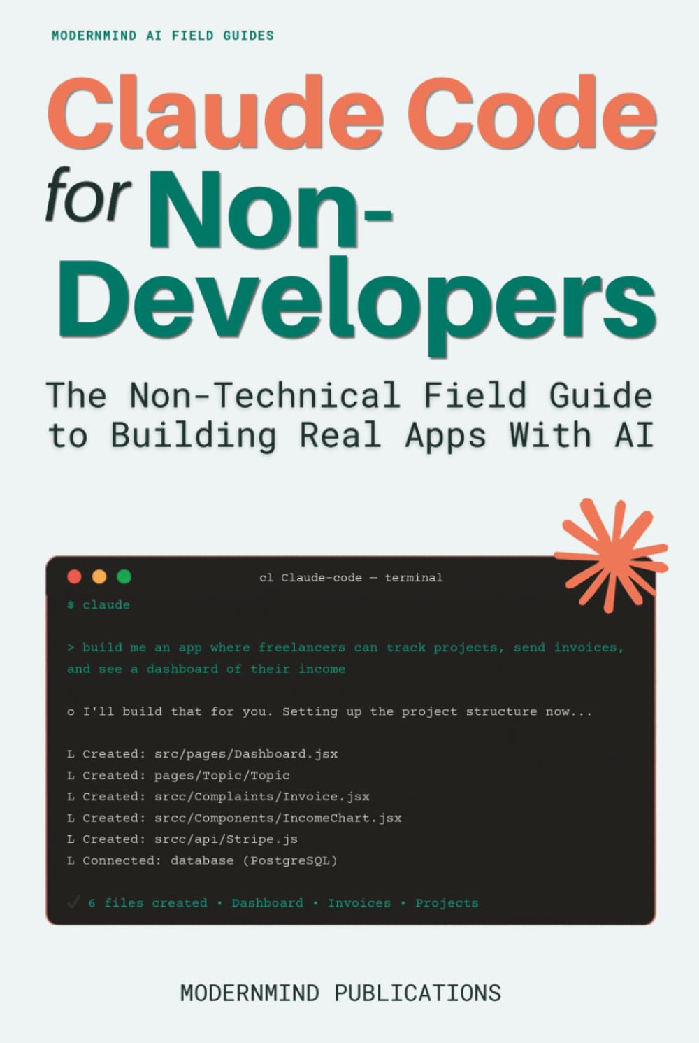 Claude Code for Non-Developers: The Non-Technical Field Guide to Building Real Apps With AI