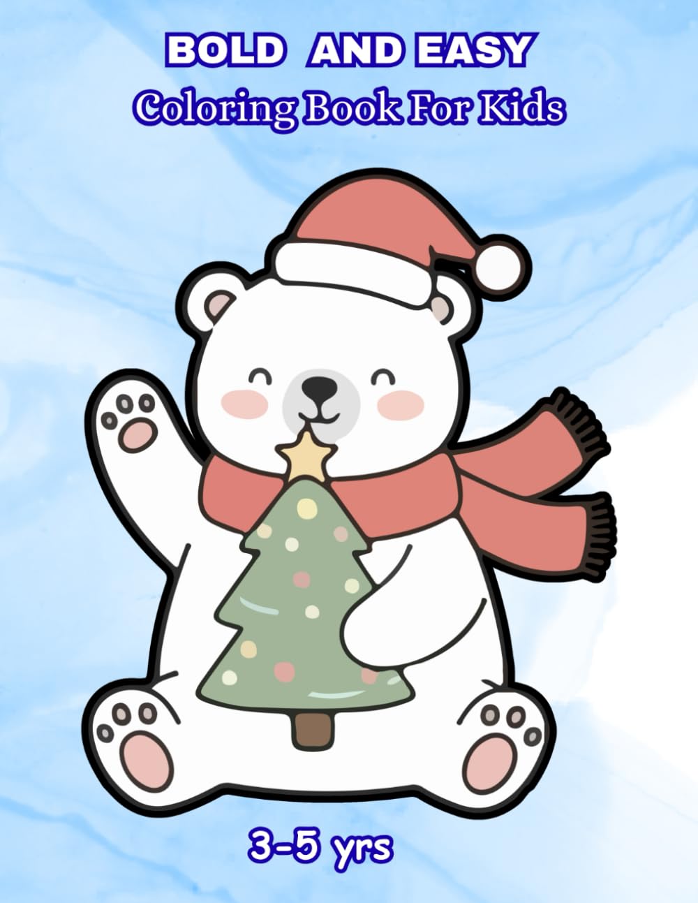 Bold And Easy Coloring Book: Bold And Easy Coloring Book for Kids