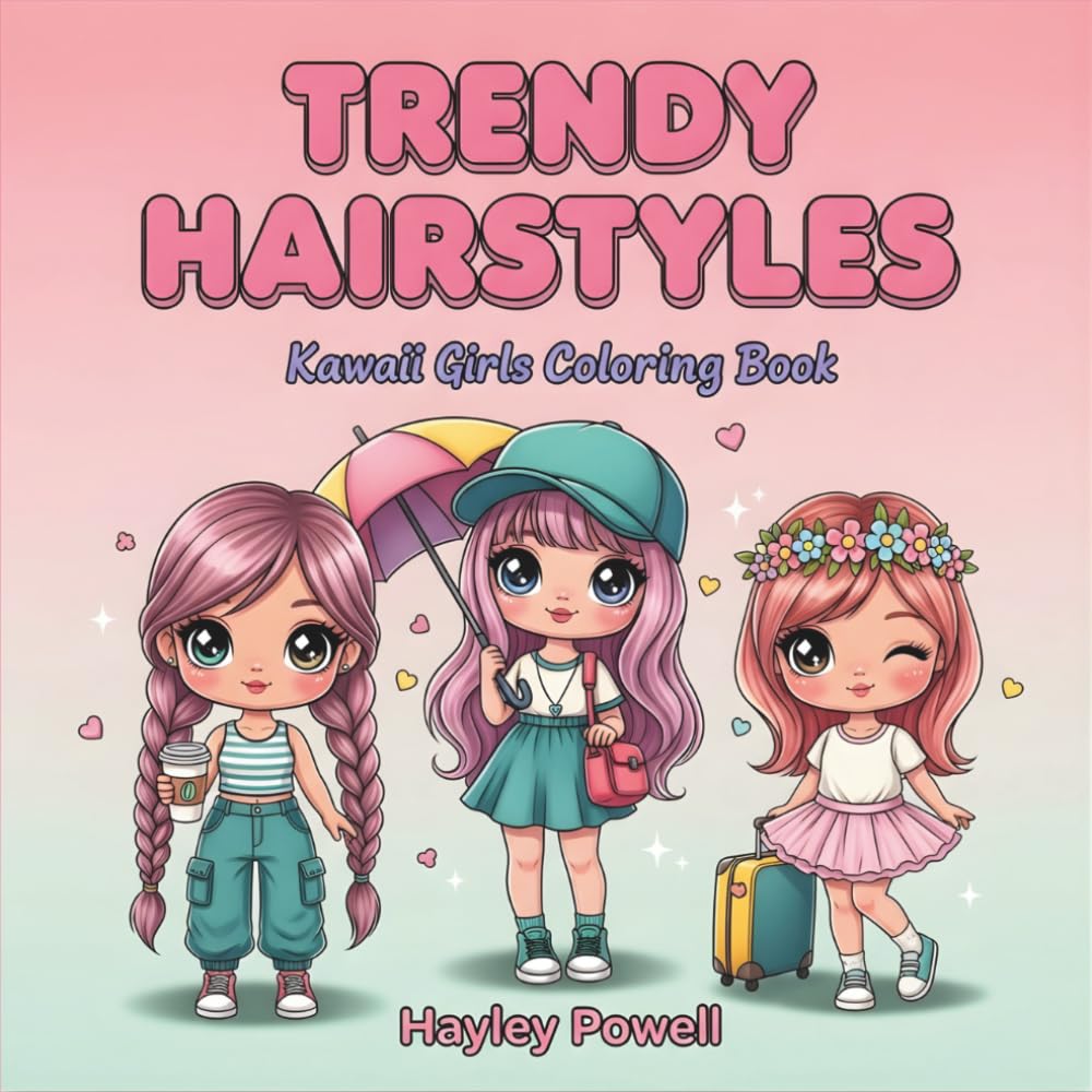 Trendy Hairstyles: Kawaii Girls Coloring Book - 50 Unique Anime Characters with Stylish Hair, Modern Outfits Fashion and Fun Poses for Creative Adults Teens (Anime Coloring Book)