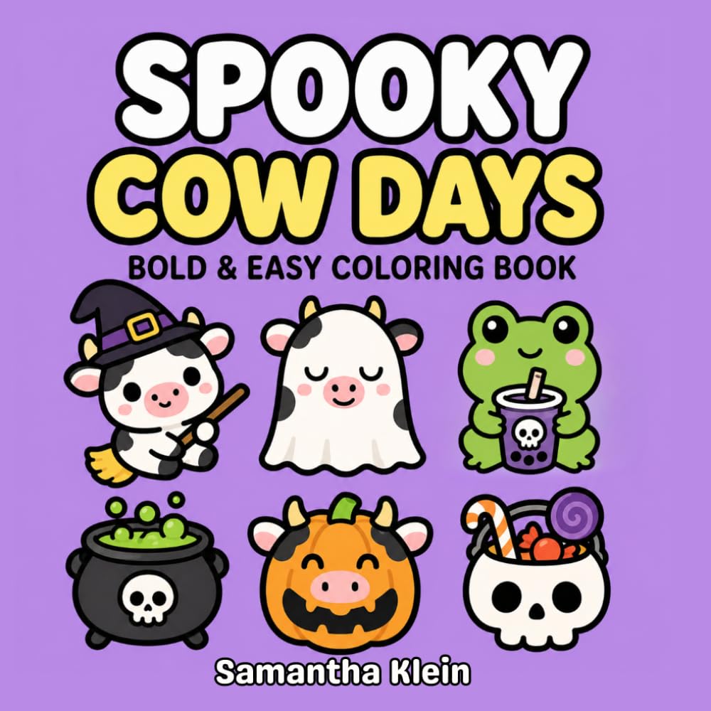 Spooky Cow Days: Cute Halloween Bold & Easy Coloring Book for Kids and Adults (Cow Days Coloring Book Series)
