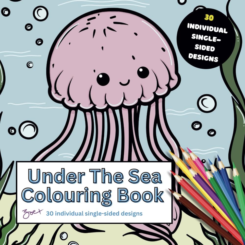 Under The Sea Colouring Book: 30 Single-Sided Easy Bold and Fun Pictures Help You Relax
