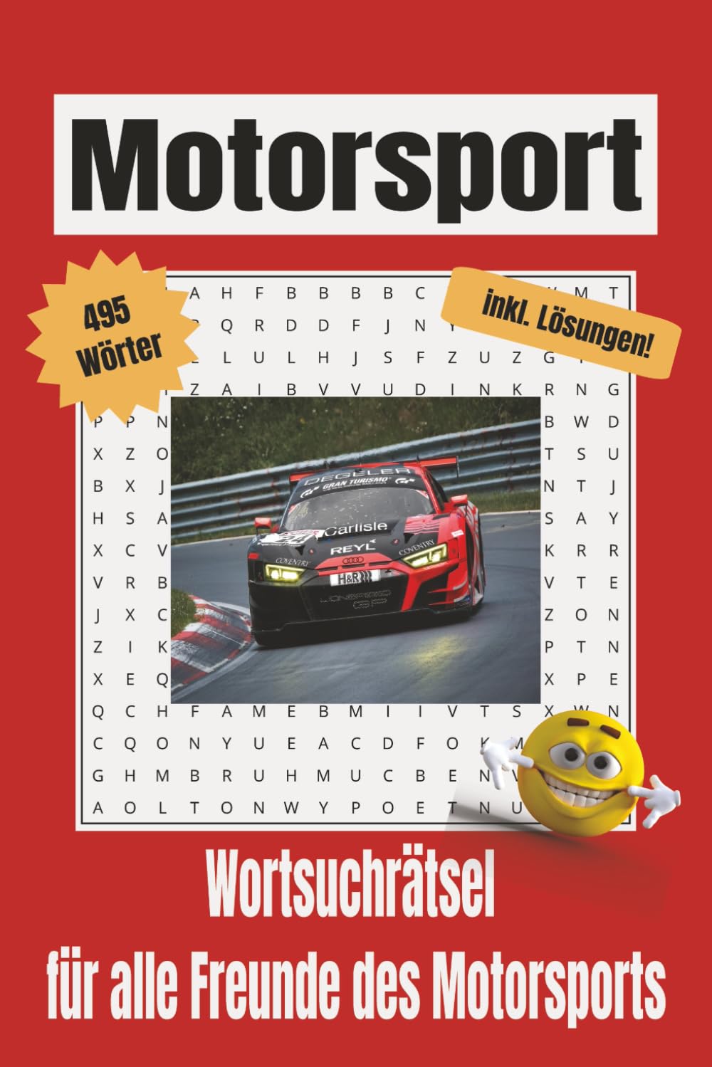 Motorsport Wortsuchrätsel: Rätselspass für die ganze Familie, Racing, Motorsport, Geschenkidee, Freizeitspass, 495 Wörter inkl. Lösungen, Stressabbau