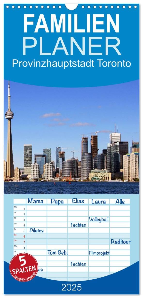 Familienplaner 2025 - Provinzhauptstadt Toronto mit 5 Spalten (Wandkalender, 21 cm x 45 cm), CALVENDO: Stadt am Ontariosee (CALVENDO Orte)