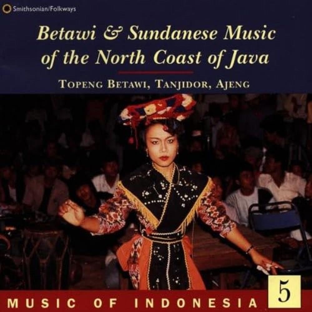 Music of Indonesia, Vol. 5: Betawi and Sundanese Music of Java