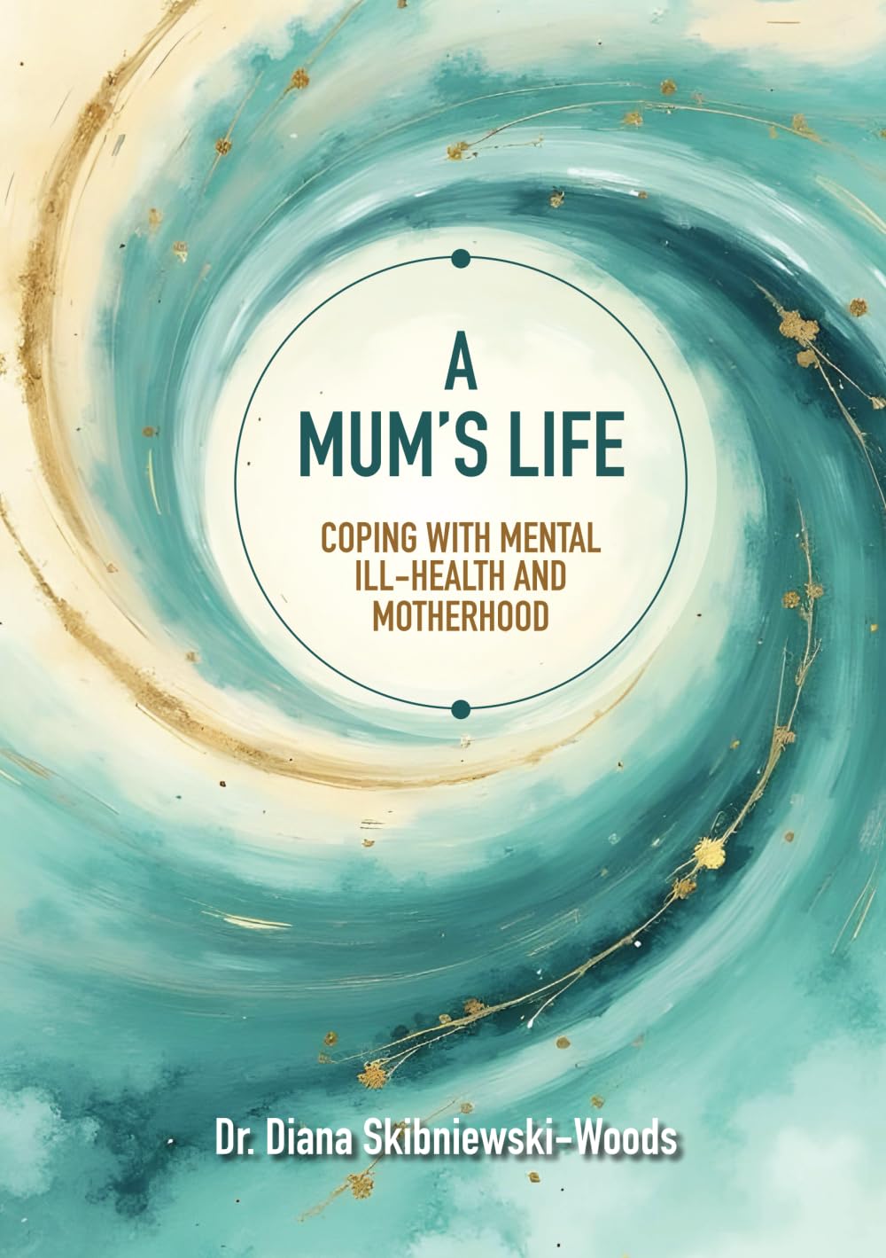 A Mum's Life: Coping with mental ill-health and motherhood