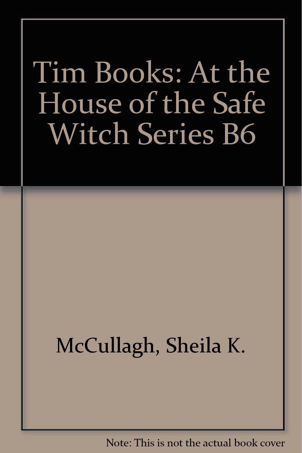 At the House of the Safe Witch (Series B6)