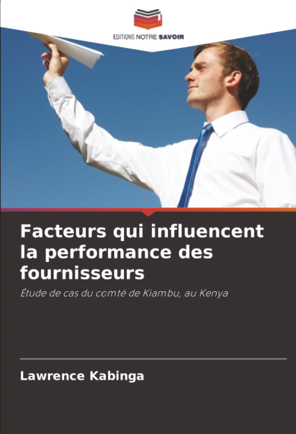 Facteurs qui influencent la performance des fournisseurs: Étude de cas du comté de Kiambu, au Kenya