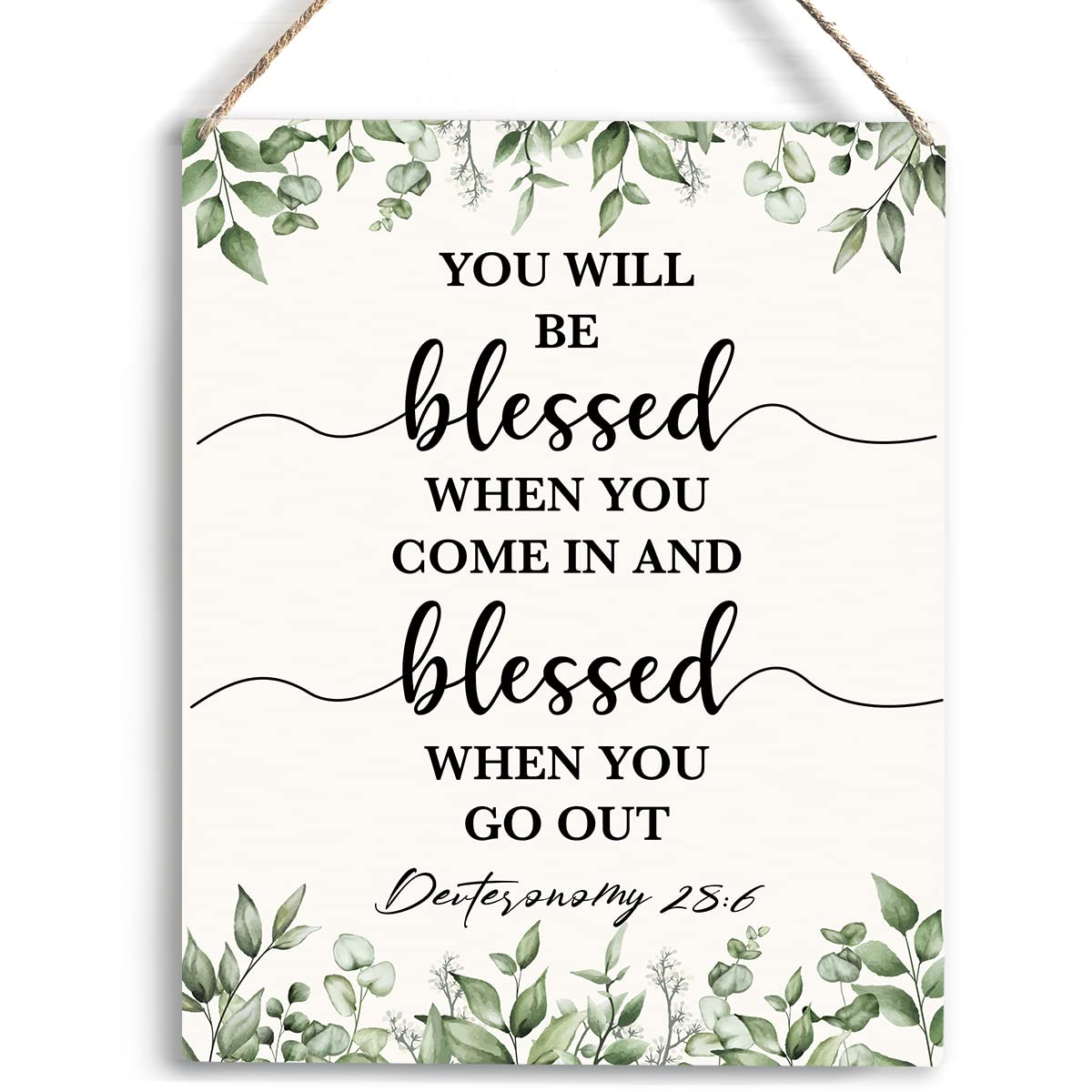 You Will Be Blessed When You Come In And Blessed Deuteronomy 28:6 Wooden Hanging Sign Religious Gifts Bible Verse Wall Art Decorations for Living Room Bedroom Home Kitchen Decor Artwork 8 x 10 Inches