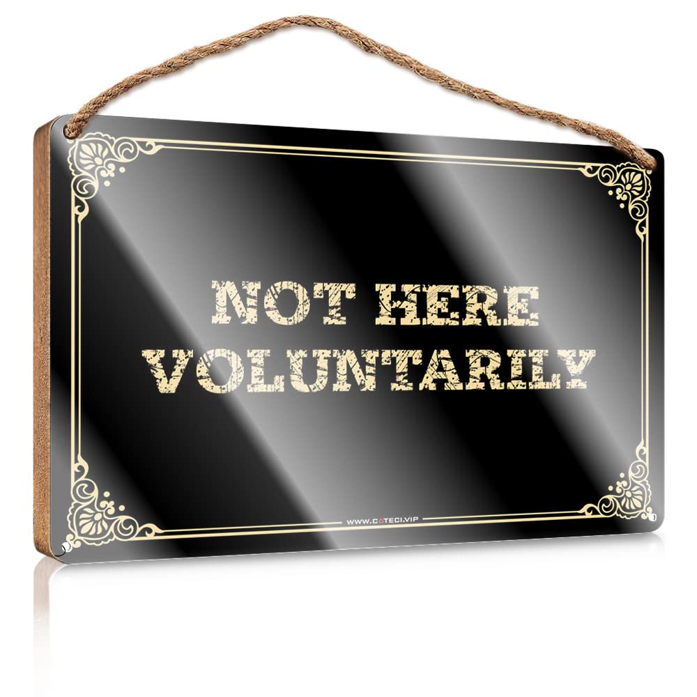 MAHQPZXSF Wood Pantry Signs For Kitchen Not Here Voluntarily Wooden Sign Bar Signs For Home Bar Coffee Bar Decor(23X35CM)
