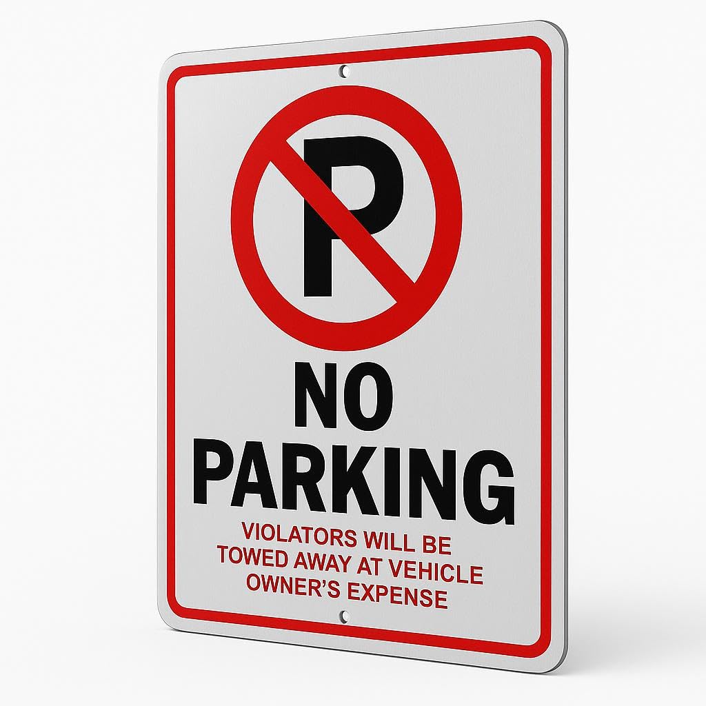 No Parking Sign, 8x12 Aluminum Private Property No Parking, Violators Will Be Towed Away at Vehicle Owner's Expense
