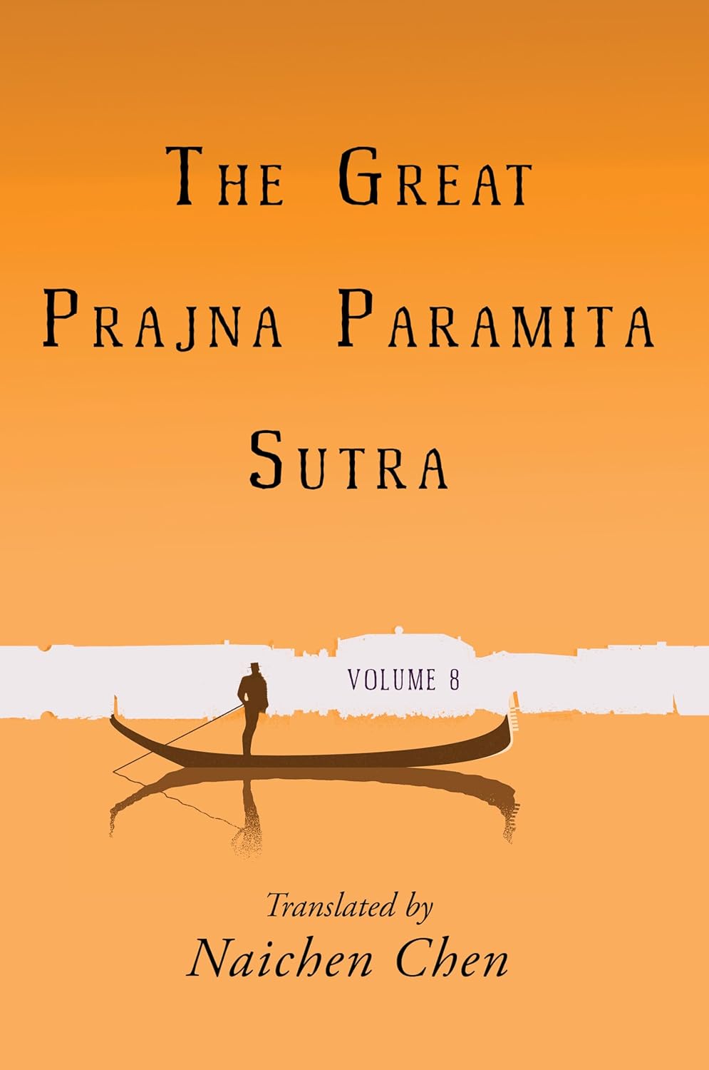 The Great Prajna Paramita Sutra, Volume 8      Kindle Edition