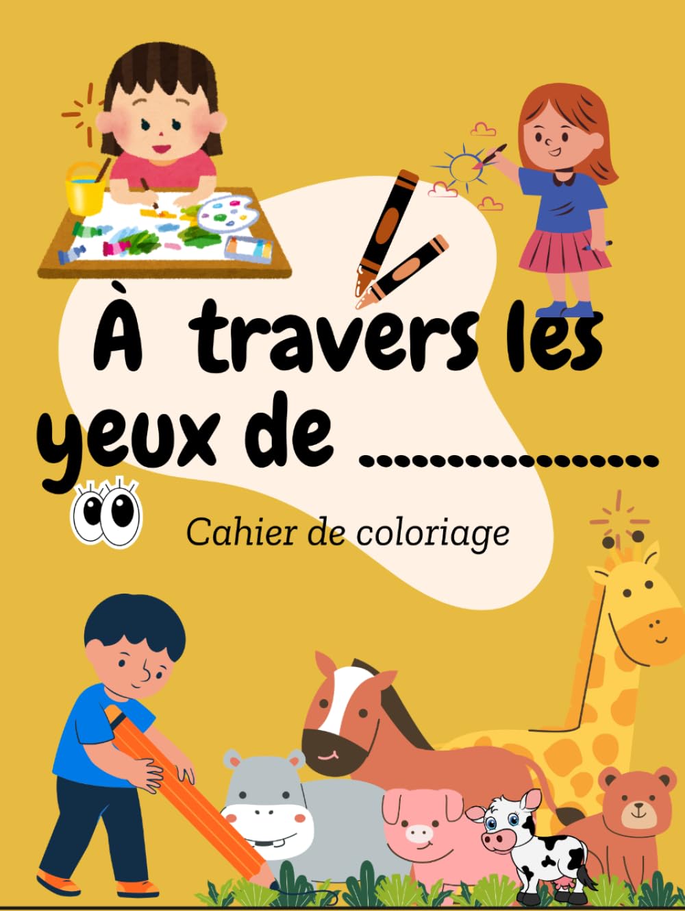 À travers les yeux de votre enfant: Un voyage éducatif et amusant à travers l’alphabet et le monde des animaux
