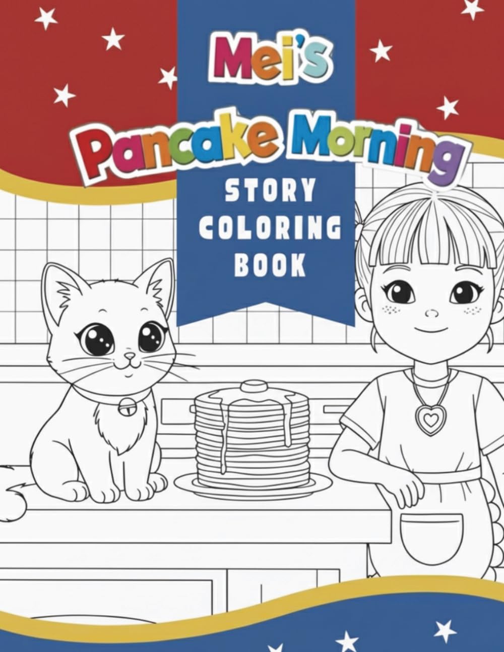 Mei’s Pancake Morning: A Story Coloring Book for Kids: Join Mei and her Cat Friend on a Fun Pancake Adventure!