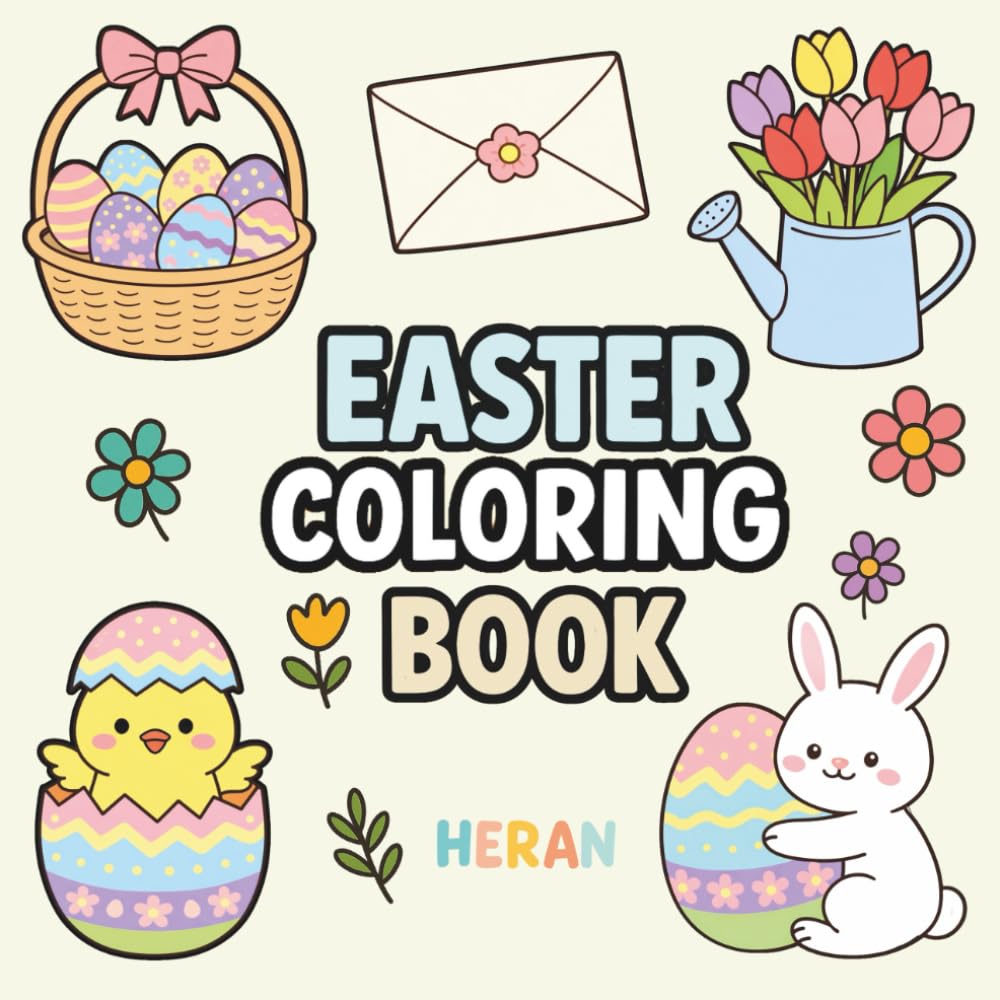 Easter Coloring Book: Cute and Simple Pages to color and relax, bold and easy (HERAN Bold & Easy For ALL Ages: Adults and Kids)