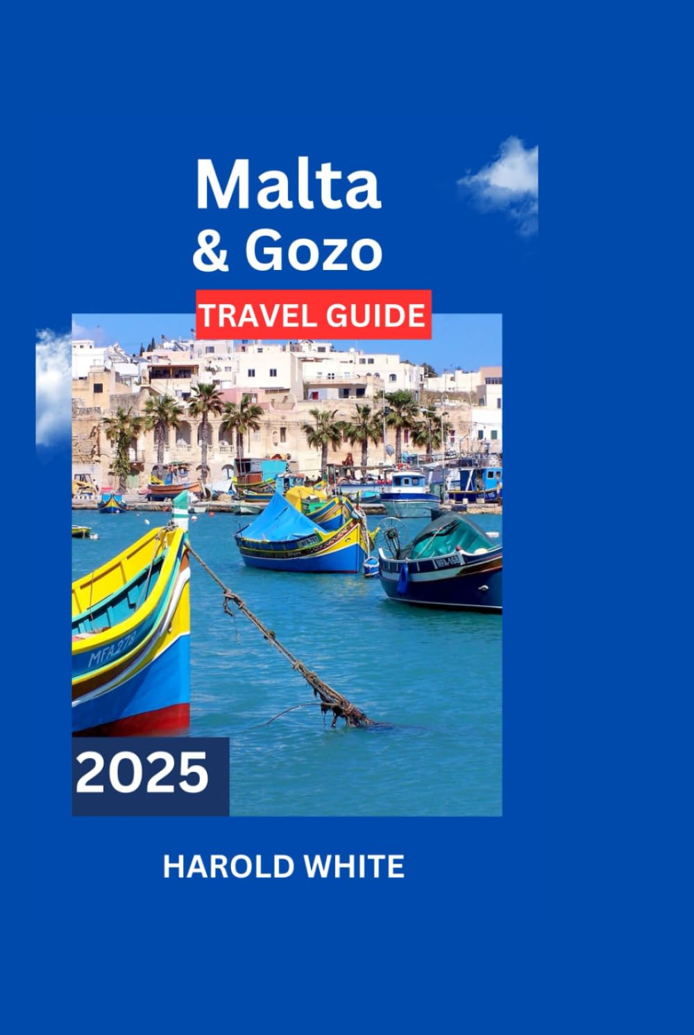 Malta and Gozo Travel Guide 2025