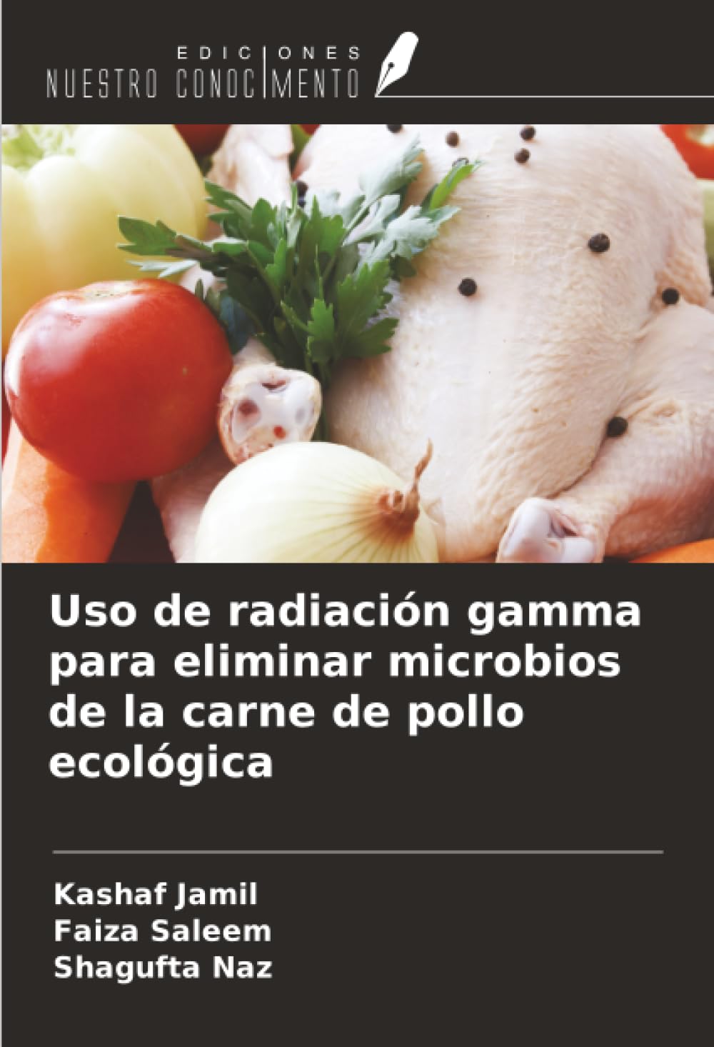 Uso de radiación gamma para eliminar microbios de la carne de pollo ecológica