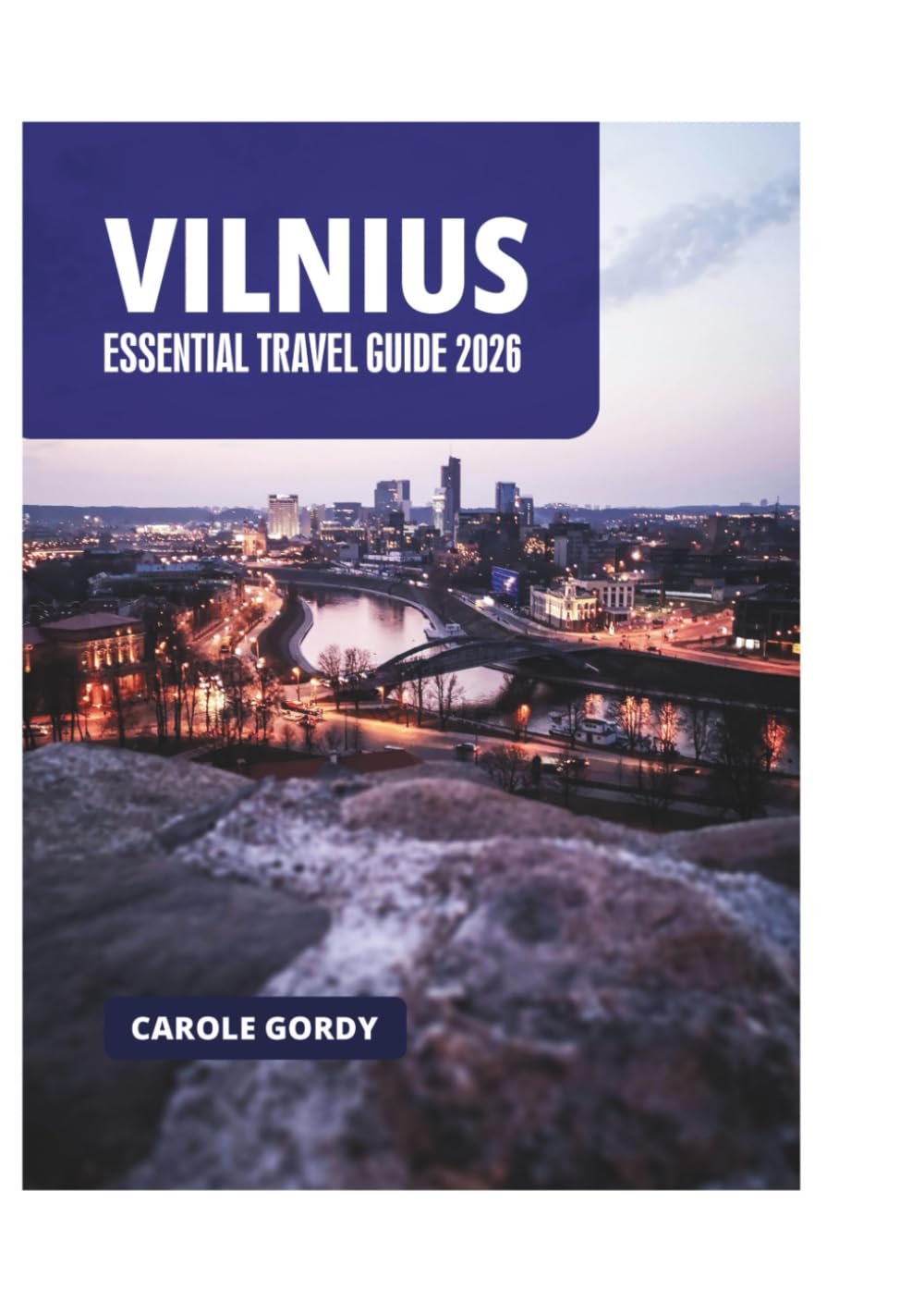 VILNIUS ESSENTIAL TRAVEL GUIDE 2026