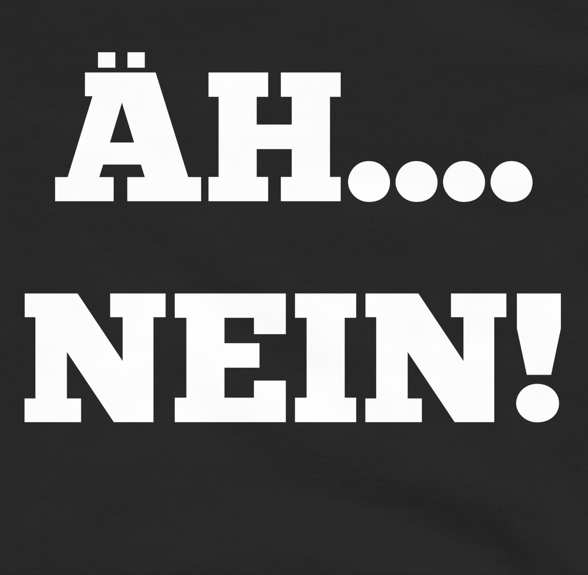 Shirtracer Hoodie Herren Pullover Männer - Sprüche mit Spruch - Äh Nein Statement Geschenk I - 5XL - Schwarz - sprüche+Pullover sprueche äh Pulli sprueche+Pullover sprüchen freche pullis Deutschen