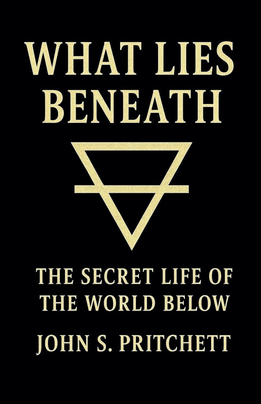 What Lies Beneath: The Secret Life of the World Below