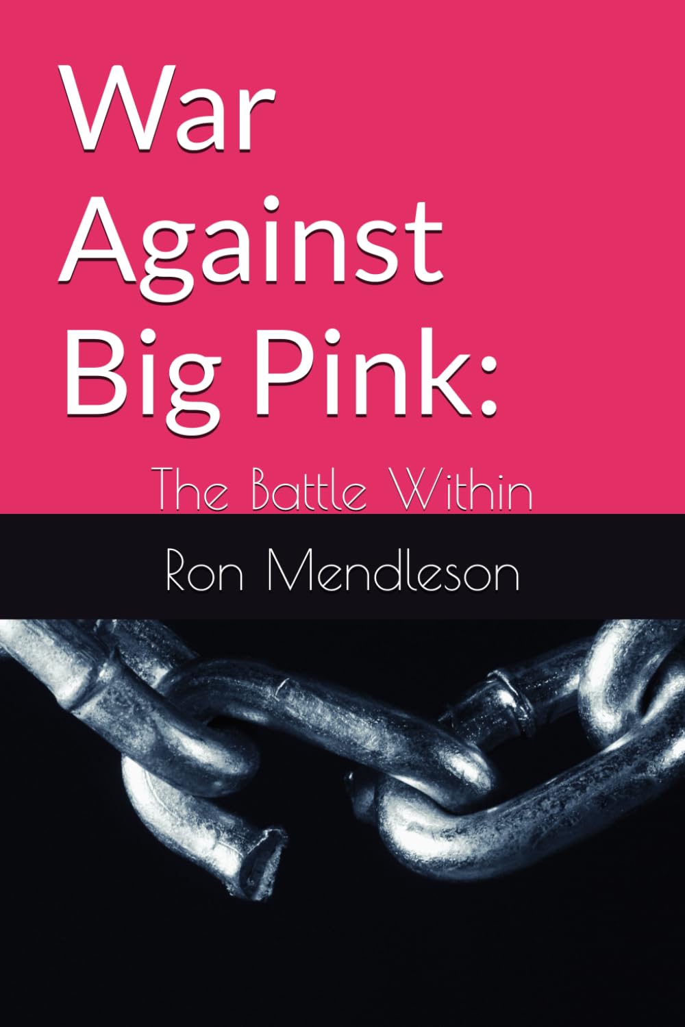 War Against Big Pink: The Battle Within