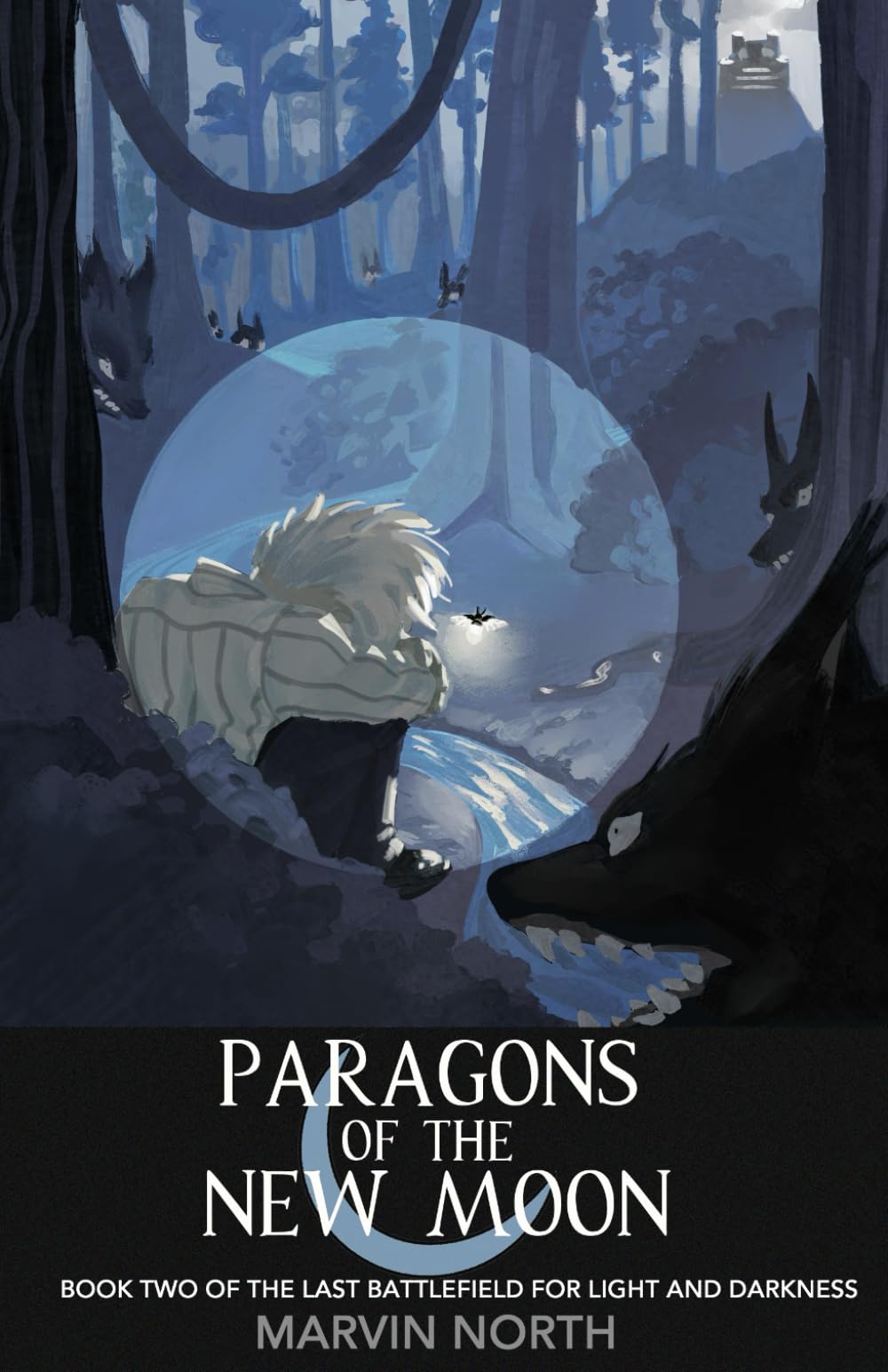 Paragons of the New Moon (The Last Battlefield for Light and Darkness)