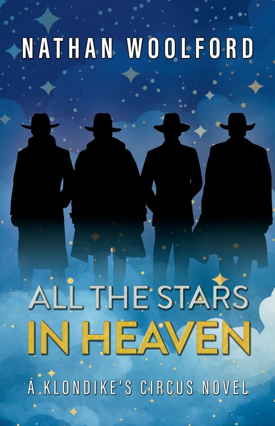 All The Stars In Heaven: A Klondike's Circus Novel