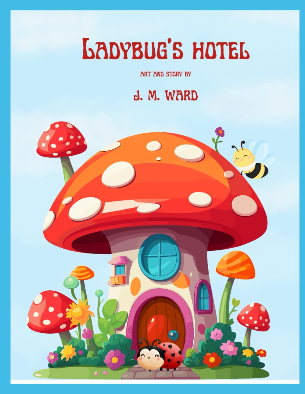 Ladybug's Hotel (J. M. Ward Storybook Collection)
