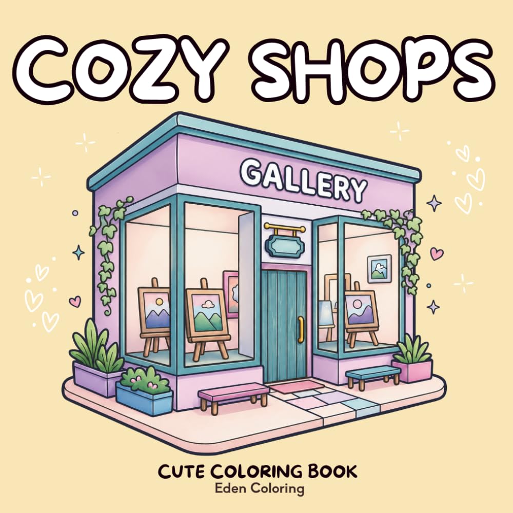Cozy Shops: A Cute Coloring Book: 45 Charming Mini Storefronts to Color, Cozy Shop Window Displays For Every Seasons (Cozy Worlds)