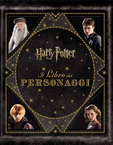 Harry Potter. Il libro dei personaggi Harry Potter. Il libro dei personaggi