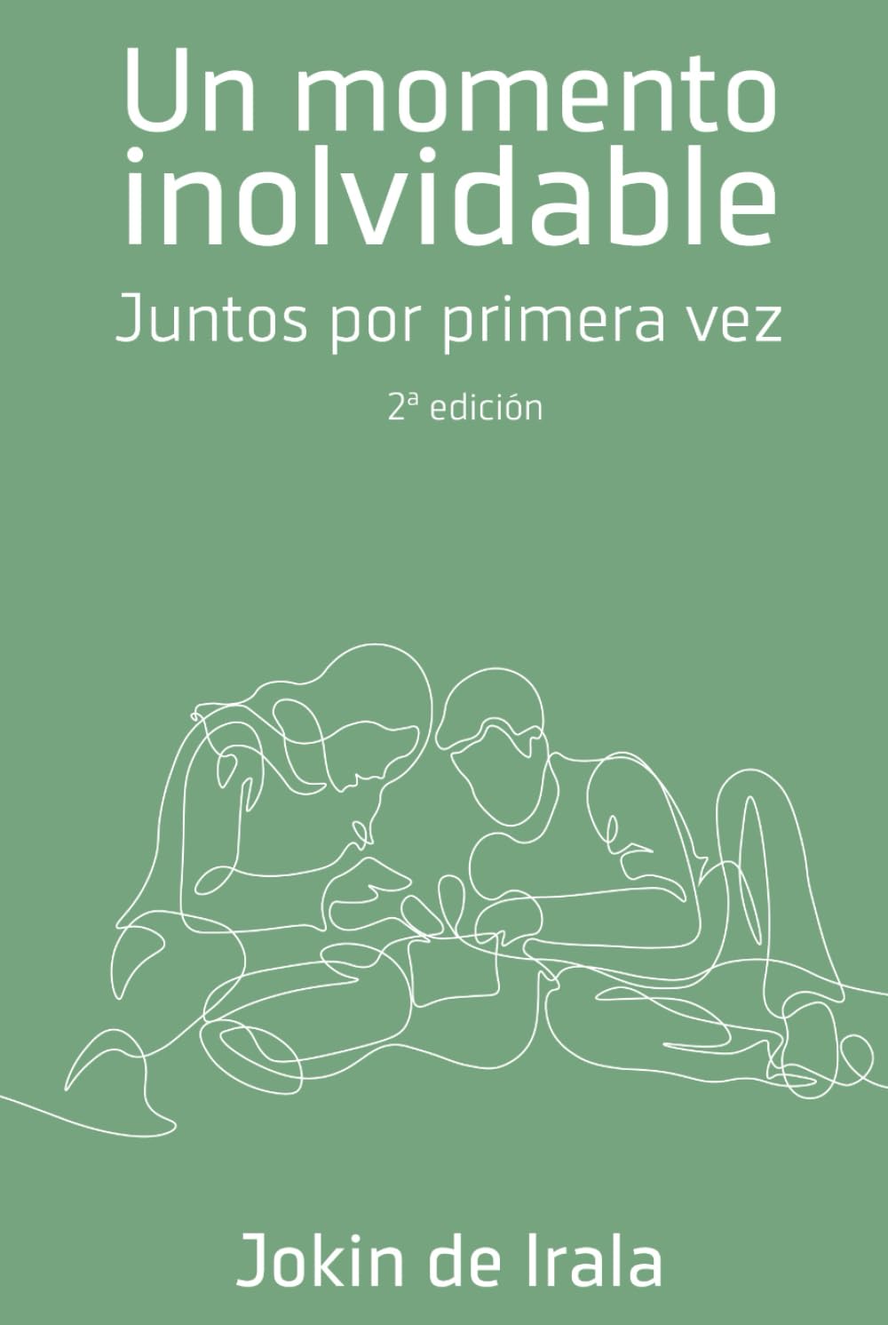 Un momento inolvidable: Juntos por primera vez (Enamoramiento, amor y sexualidad)