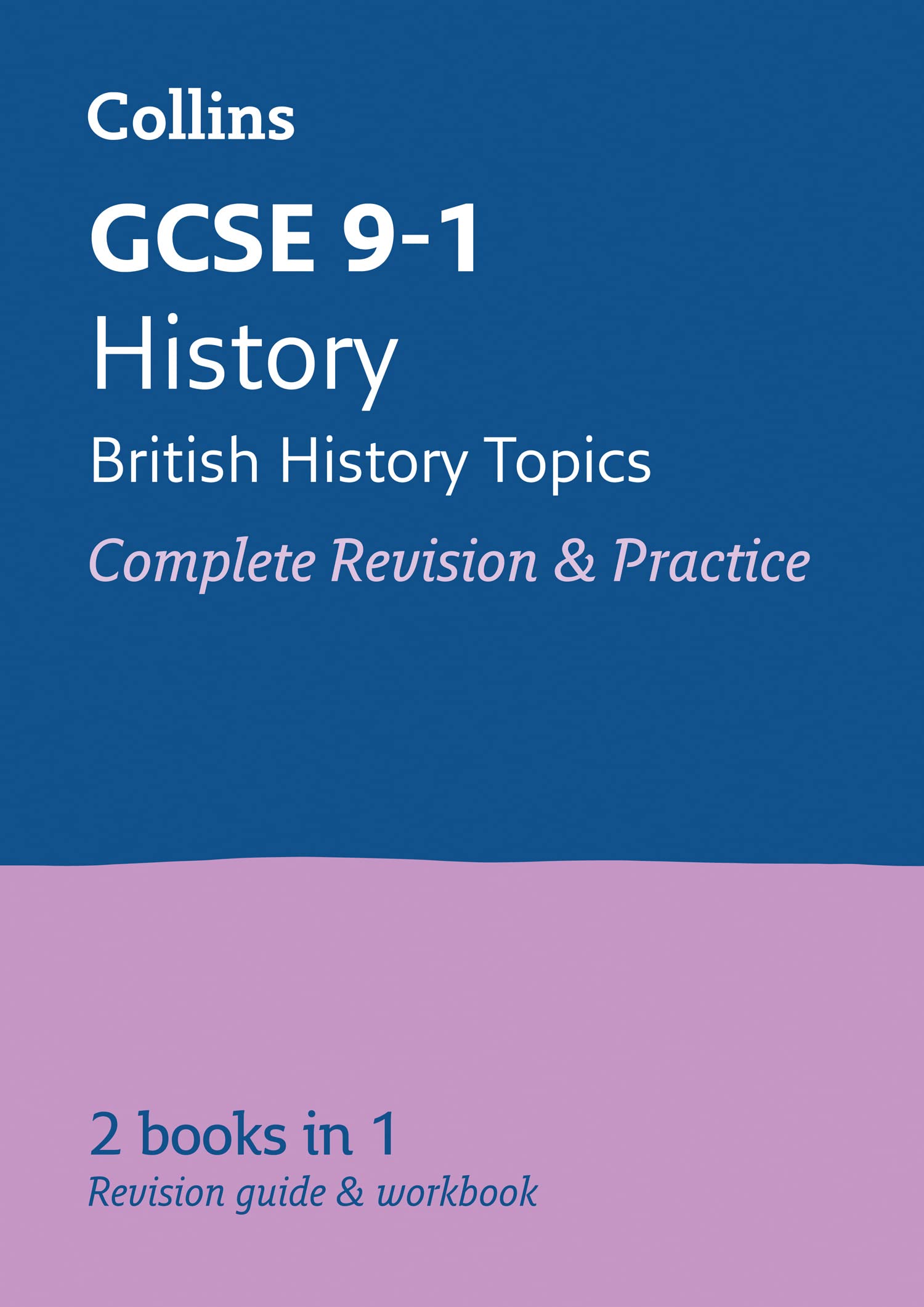 GCSE 9-1 History (British History Topics) All-in-One Complete Revision and Prac