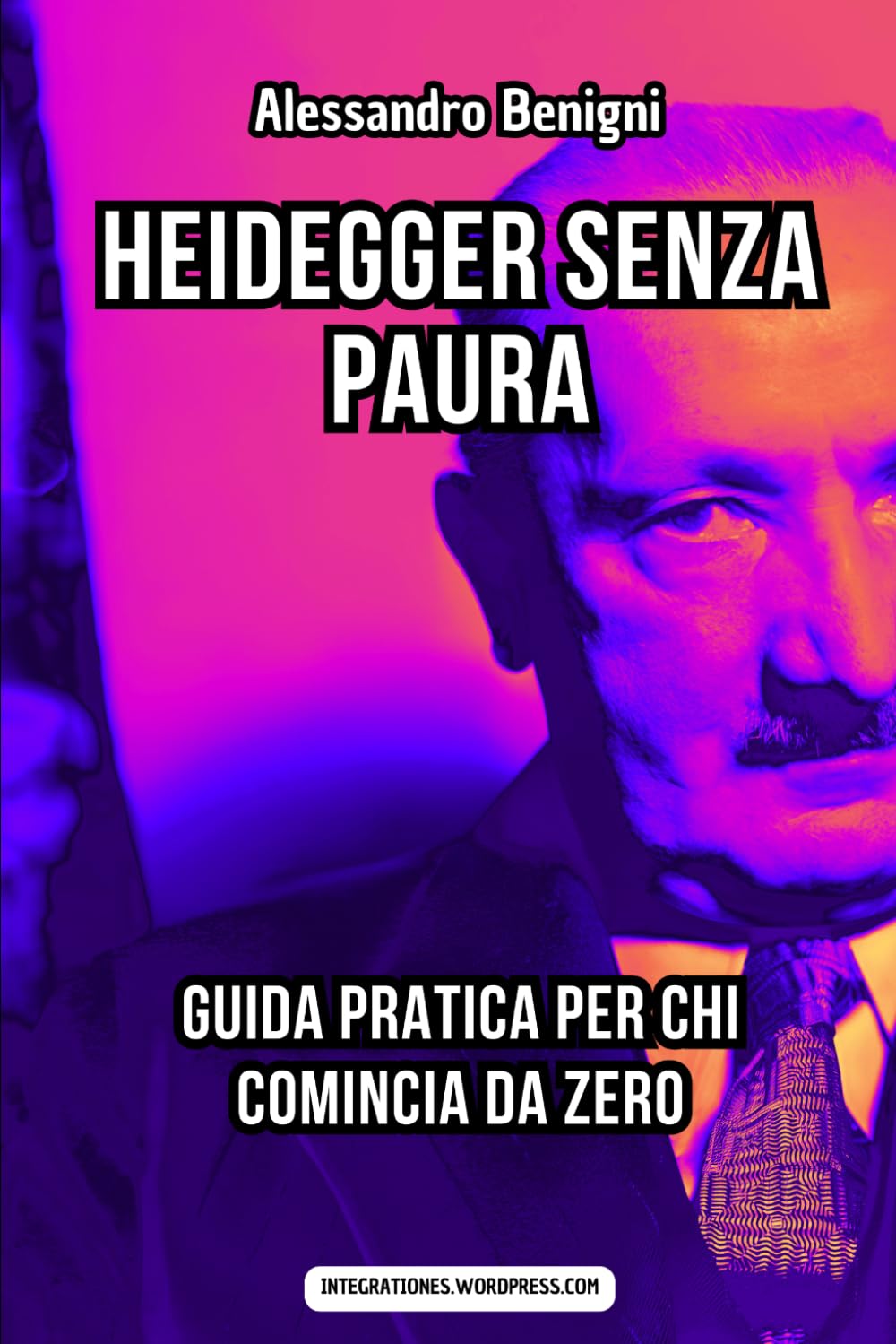 Heidegger senza paura. Guida pratica per chi comincia da zero
