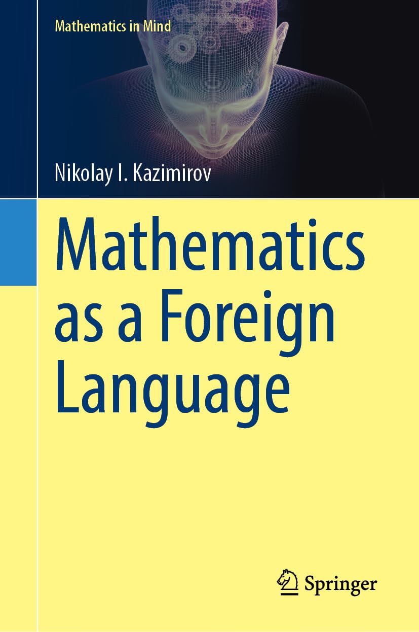 Mathematics as a Foreign Language (Mathematics in Mind)