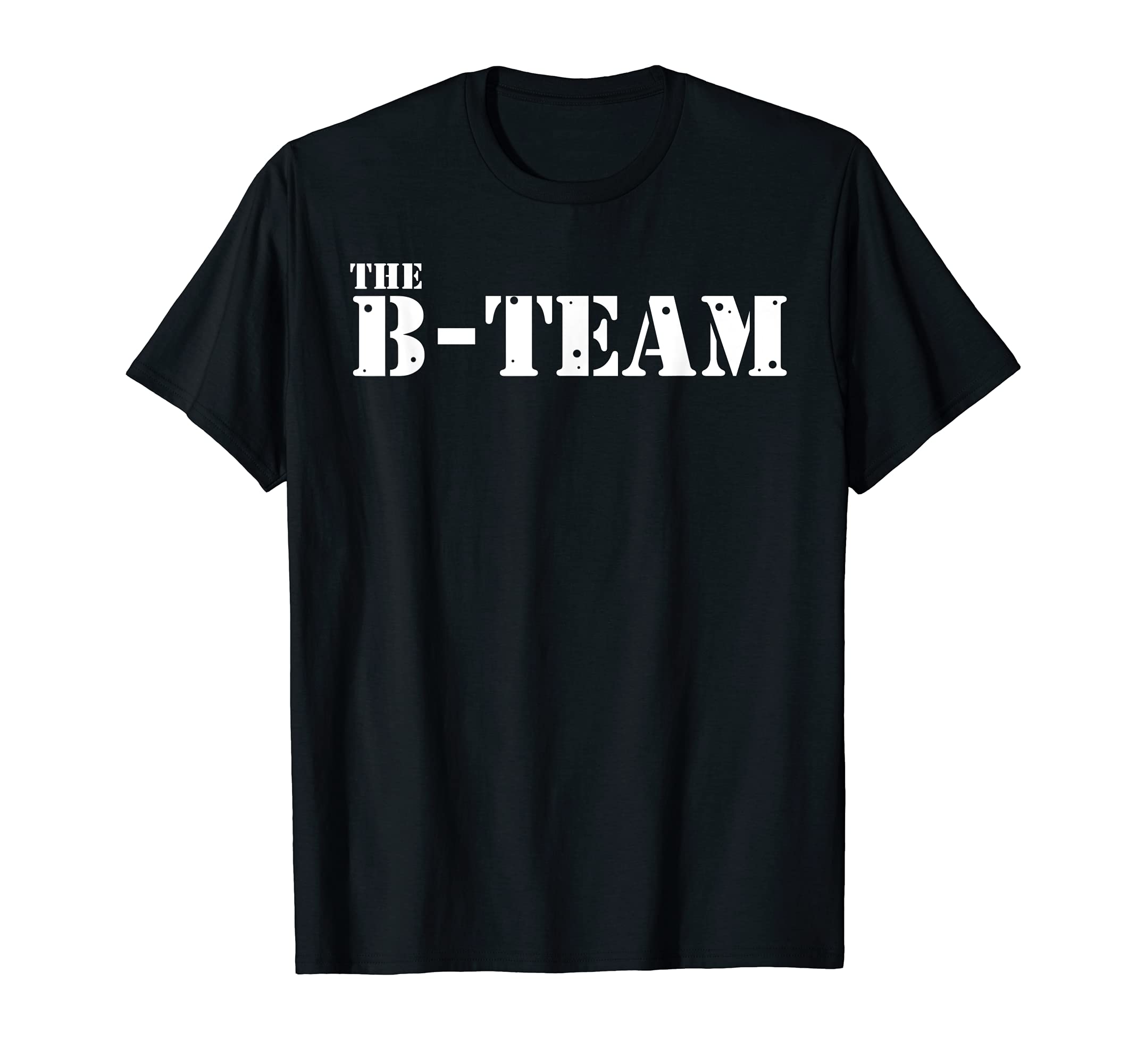 The B-TeamThe B Team T-ShirtOEKO-TEX STANDARD 100