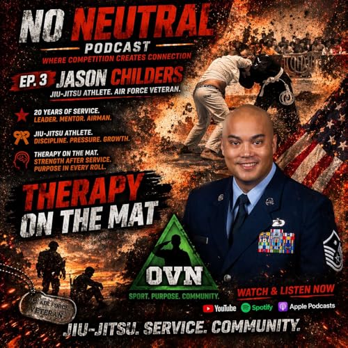 Episode 3 | Jason "Chili" Childers. Air Force Vet and BJJ competitor: Jiu-Jitsu, Transition, and Therapy on the Mat