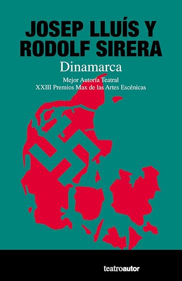 Dinamarca. Mejor Autoría Teatral. XXIII Premios Max de las Artes Escén
