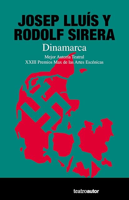 Portada de Dinamarca. Mejor Autoría Teatral. XXIII Premios Max de las Artes Escén