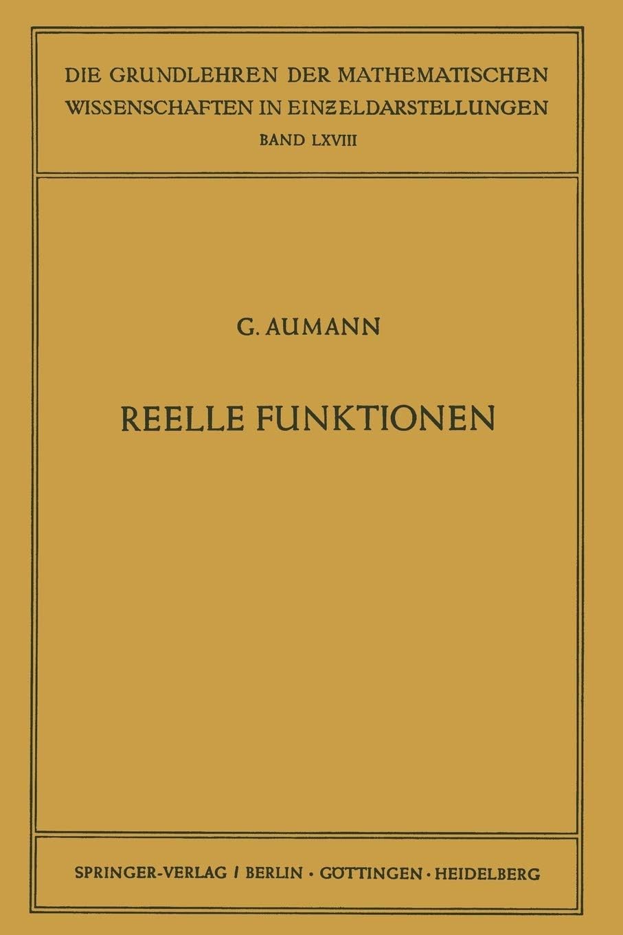 Georg AumannReelle Funktionen: 68 (Grundlehren der mathematischen Wissenschaften)