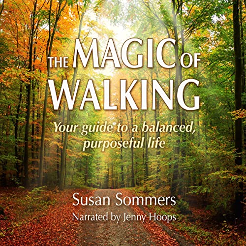 The Magic of Walking by Susan Sommers episode artwork