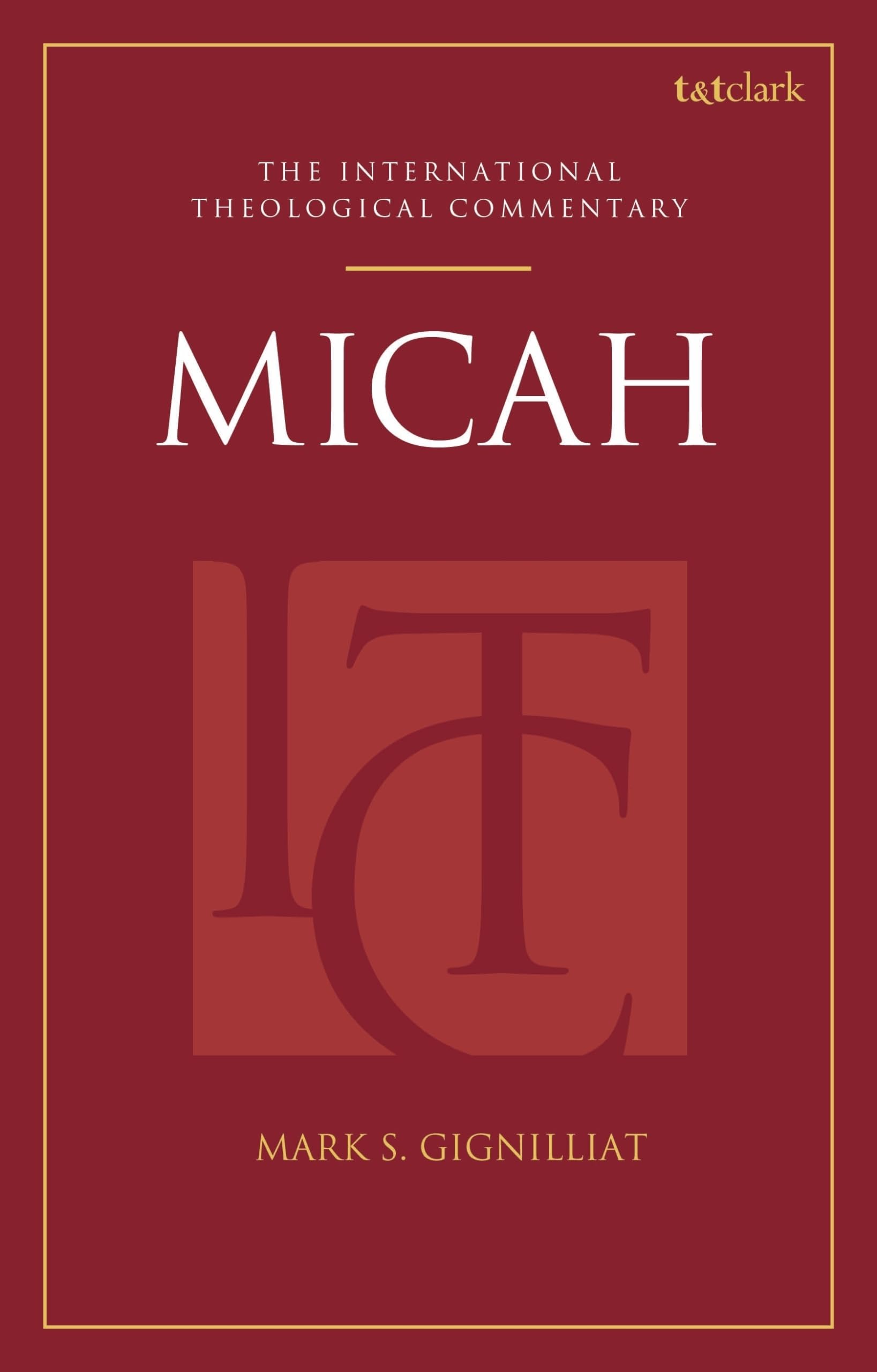 Micah (ITC): An International Theological Commentary