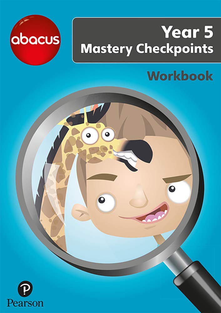 Abacus Mastery Checkpoints Workbook Year 5 / P6 (Abacus 2013)