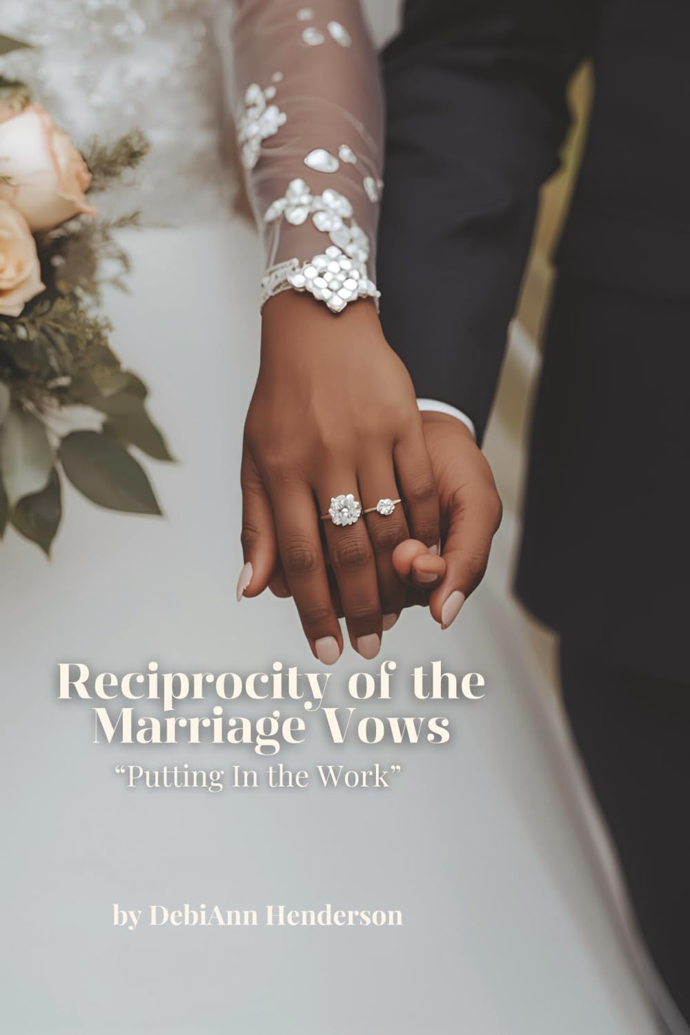Reciprocity of Marriage Vows -Put in the Work!