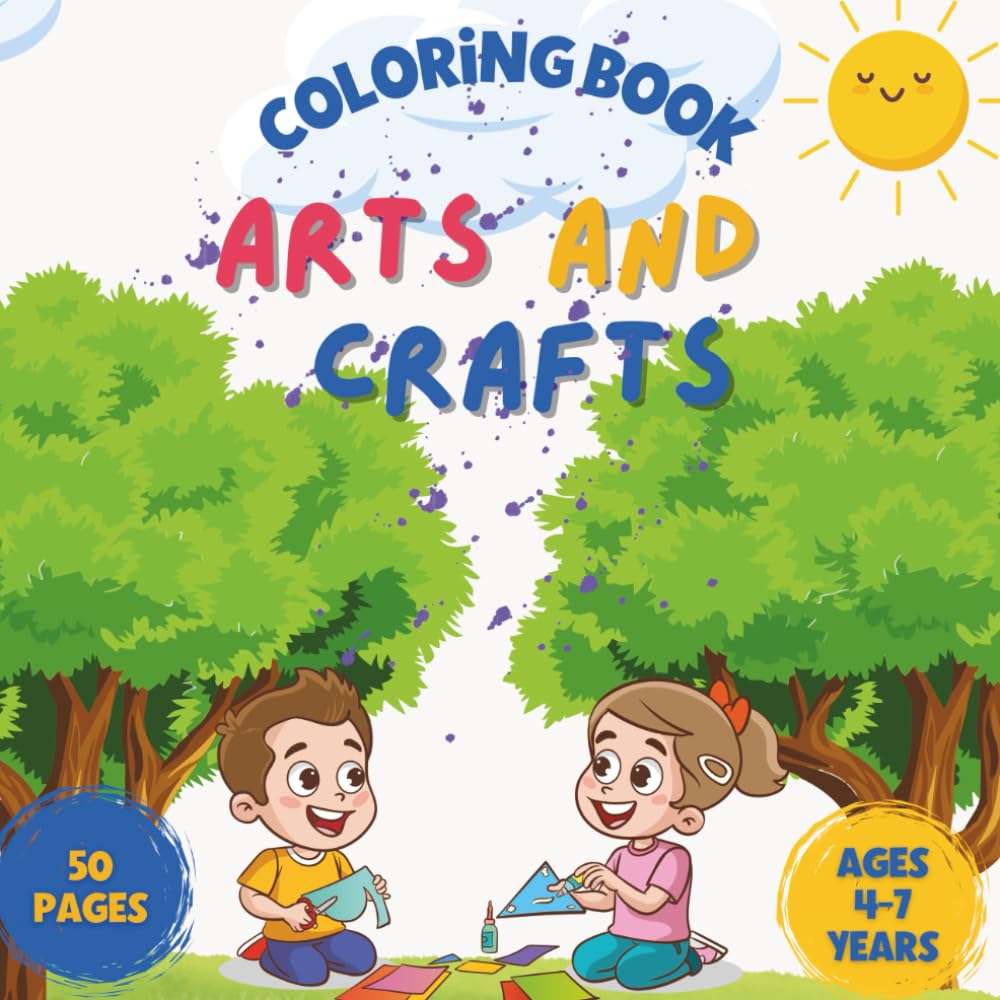 Arts and Crafts Coloring Book: 50 Fun Craft-Themed Pages for Creative Kids Ages 4–7