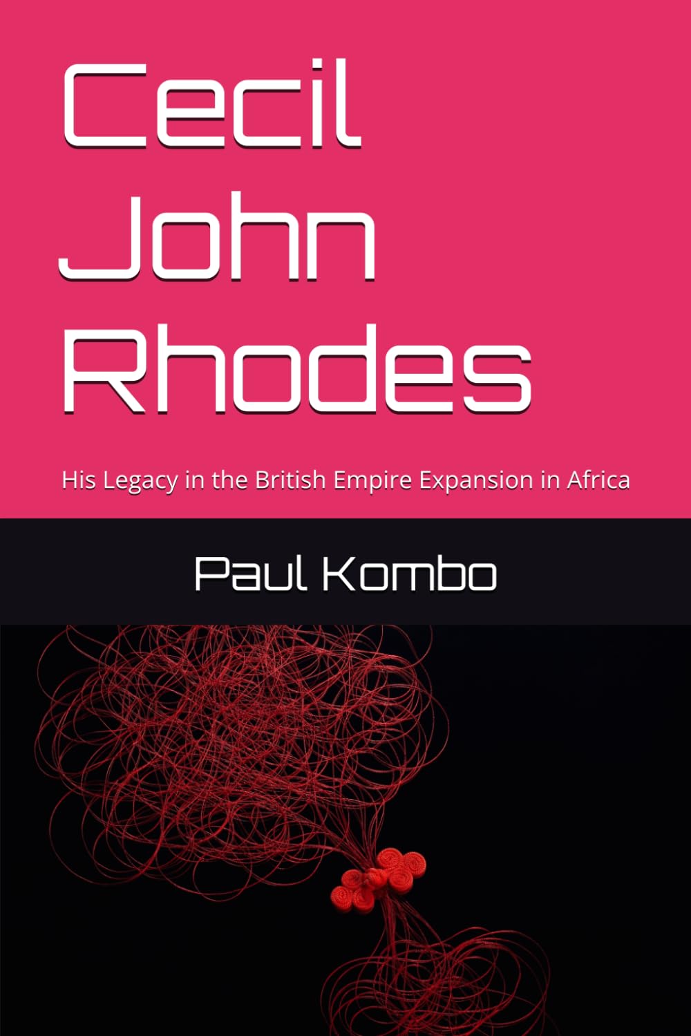 Cecil John Rhodes: His Legacy in the British Empire Expansion in Africa
