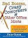 Bad Bosses, Crazy Coworkers & Other Office Idiots: 201 Smart Ways to Handle the Toughest People Issues