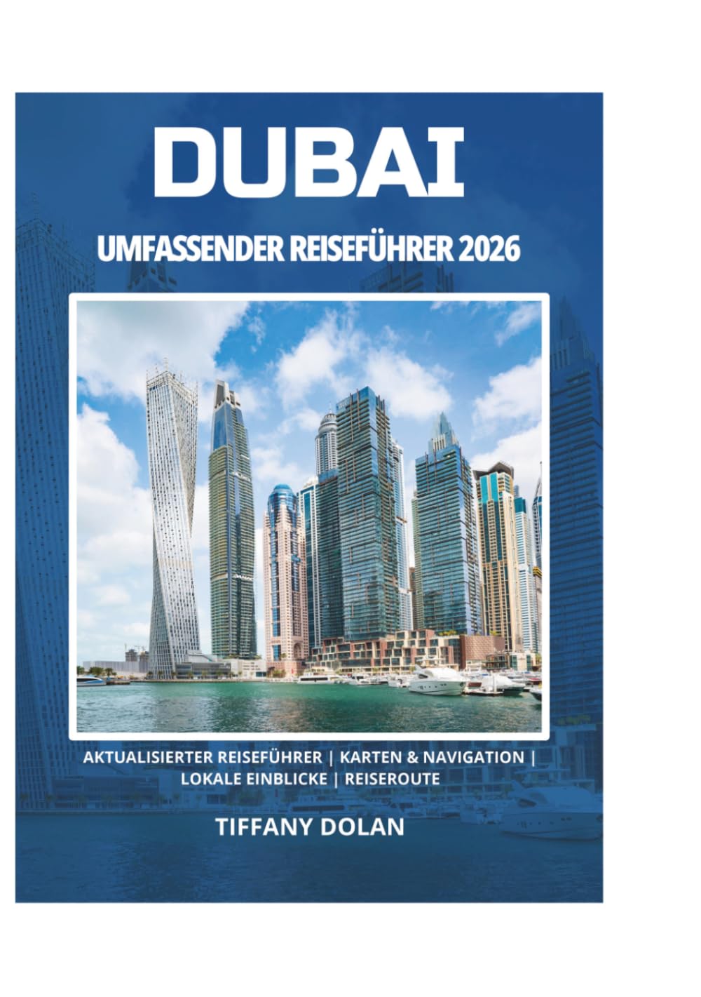 DUBAI UMFASSENDER REISEFÜHRER 2026