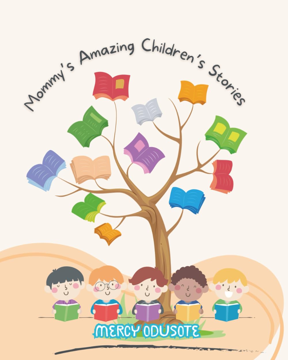 Mommy’s Amazing Children’s Stories: Heartwarming Tales for Young Readers