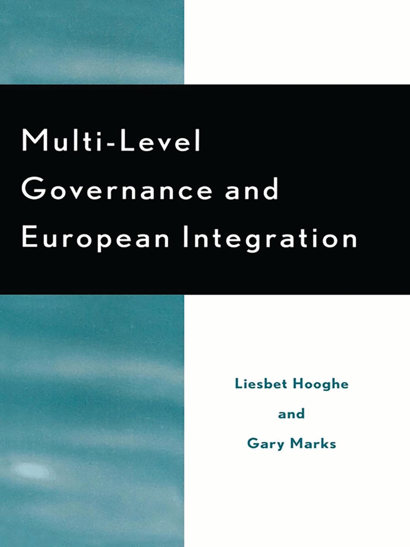 Multi-Level Governance and European Integration (Governance in Europe Series)